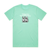 New! PawsitiviTEES T-Shirt: Make it a Beautiful Day